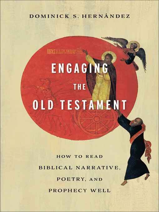 Title details for Engaging the Old Testament by Dominick S. Hernández - Available
